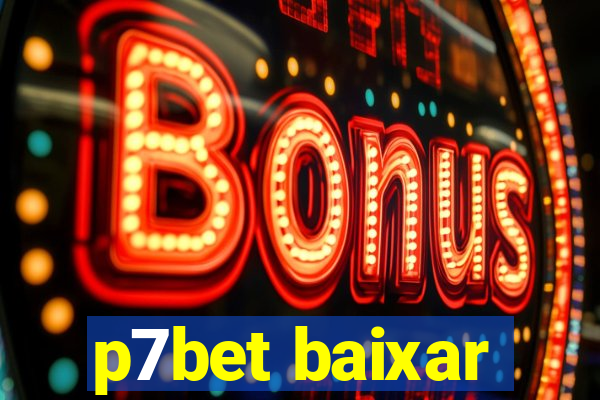 p7bet baixar